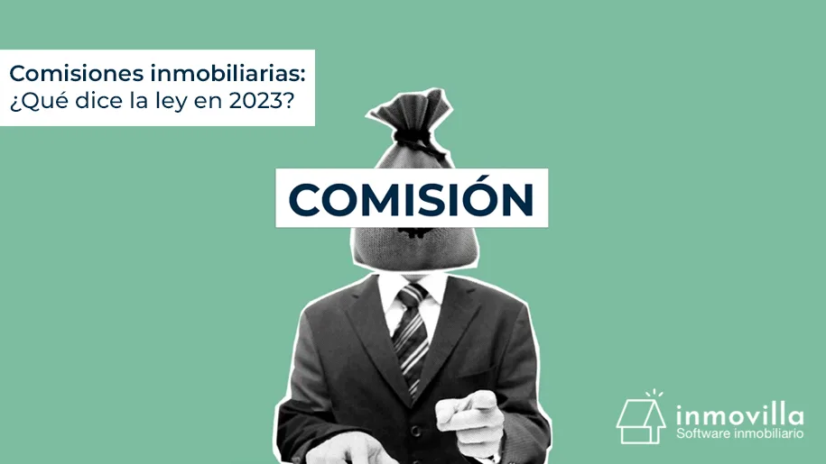 Comisiones inmobiliarias: ¿Qué dice la ley en 2023?