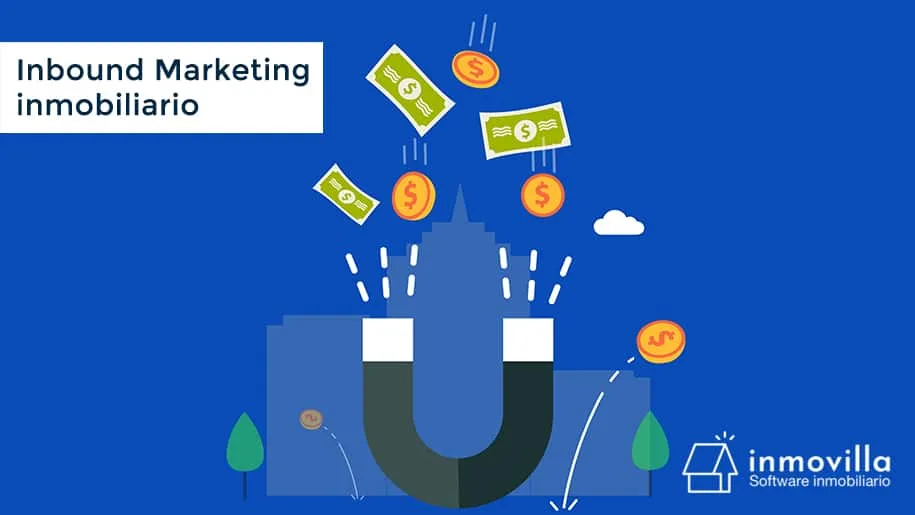 Inbound Marketing inmobiliario o cómo captar clientes sutilmente