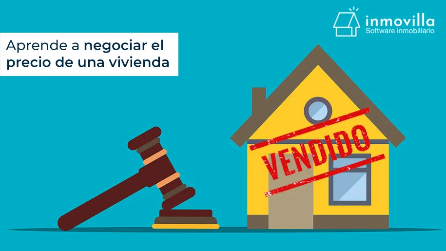 Aprende a negociar el precio de una vivienda como un profesional
