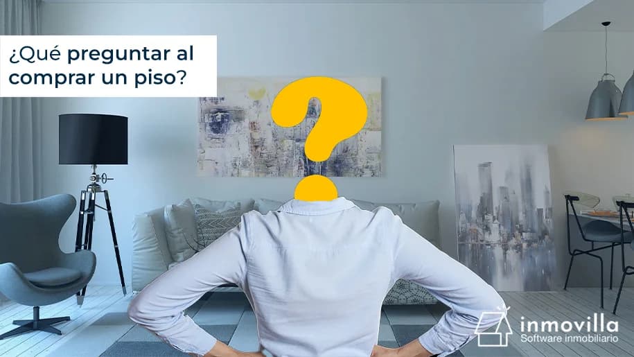 ¿Qué preguntar cuando vas a comprar un piso?