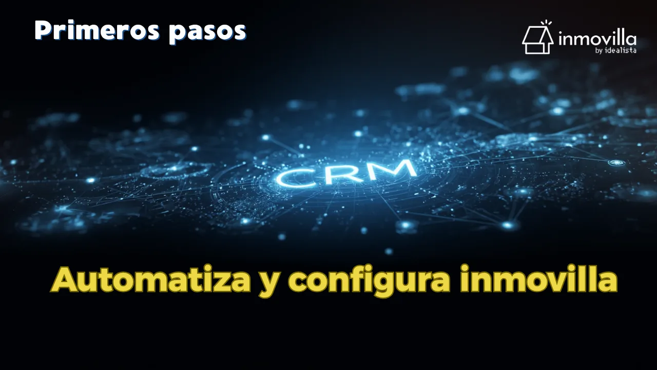 Primeros pasos, configura y automatiza inmovilla.